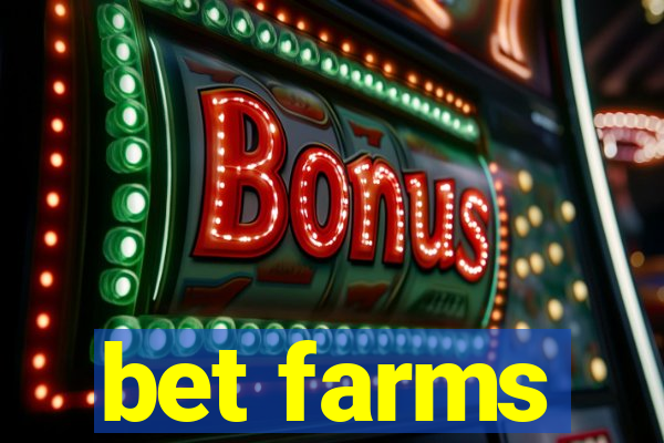 bet farms